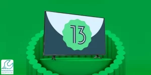 اندروید تی وی 13 برای تلویزیون های هوشمند منتشر شد